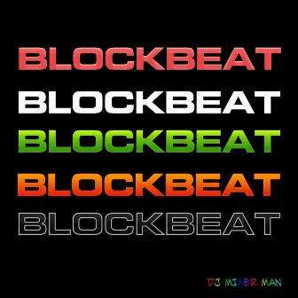 Blockbeat by DJ Mixer Man