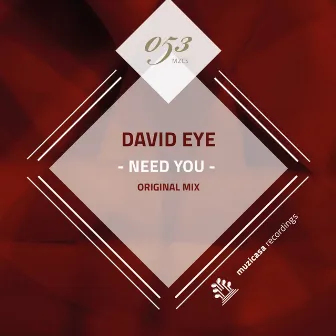 Need You by David Eye