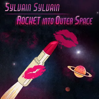 Rocket into Outer Space by Sylvain Sylvain