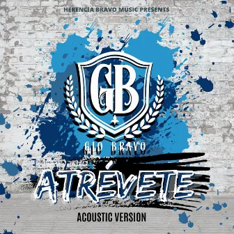 Atrévete (Acoustic) by Gio Bravo