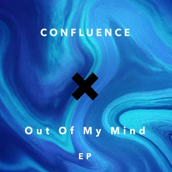 Out Of My Mind by CONFLUENCE