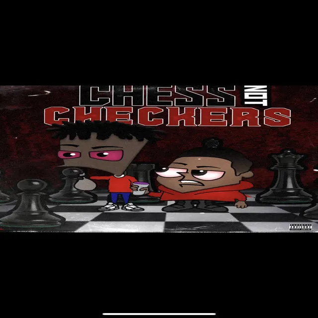 Chess Not Checkers (Freestyle)