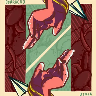 Borracho by J Villa