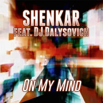 On My Mind by Shenkar