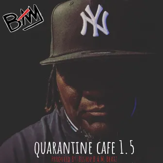 Quarantine Cafe 1.5 by B.A.M.