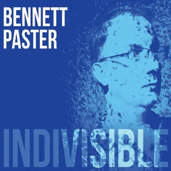 Indivisible by Bennett Paster