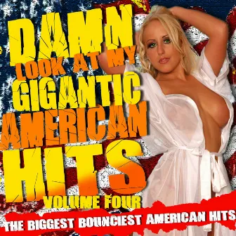 Damn! Look At My Gigantic American Hits! Vol.4 by Rockhead