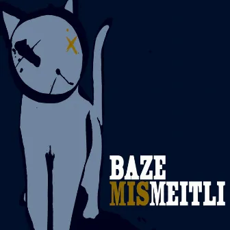 Mis Meitli by Baze