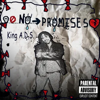 No Promises by King A.D.S.