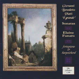 Giovanni Benedetto Platti - Sonatas for Clavicembalo by Elaine Funaro