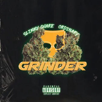 Grinder by Ordinary