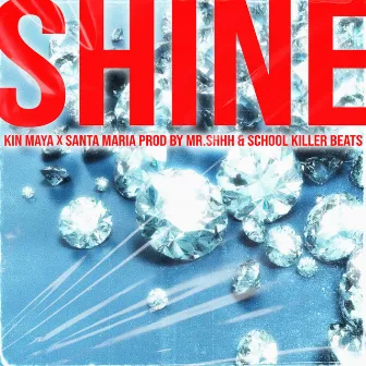 Shine by Kin Maya