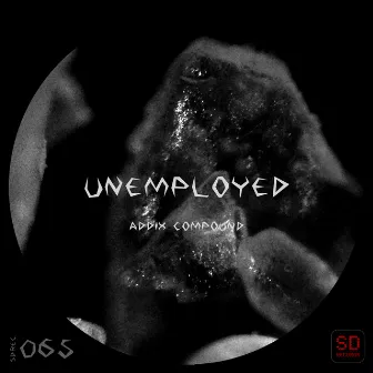 Addix Compound by Unemployed