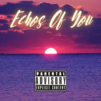 Echos of You by Molly Dawg