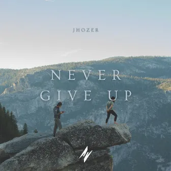 Never Give Up by Jhozer