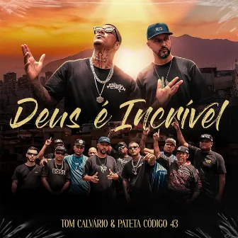 Deus É Incrível by Tom Calvário