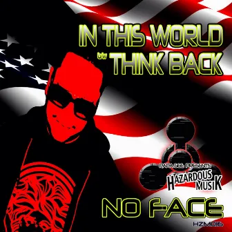 In This World/Think Back by No FACE