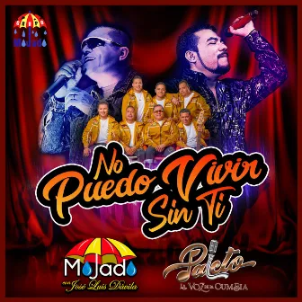 No Puedo Vivir Sin Ti by Paleto La Voz De La Cumbia