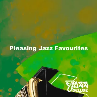 Pleasing Jazz Favourites by Smooth Jazz Deluxe