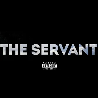 THE SERVANT by Mature the Servant