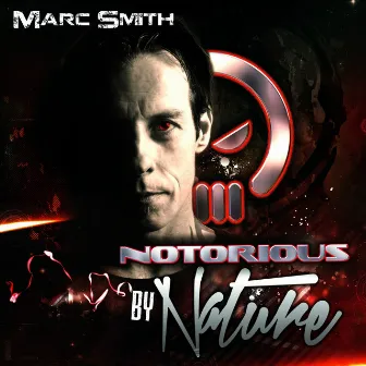 Notorious By Nature by Marc Smith