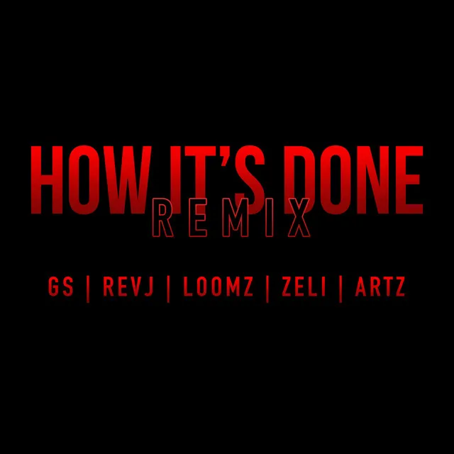 How It's Done - Remix