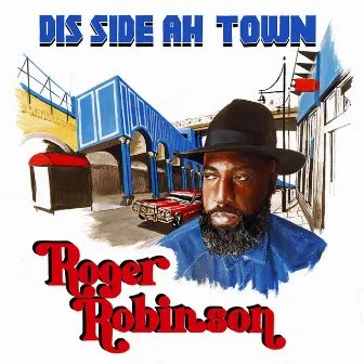 Dis Side Ah Town by Roger Robinson