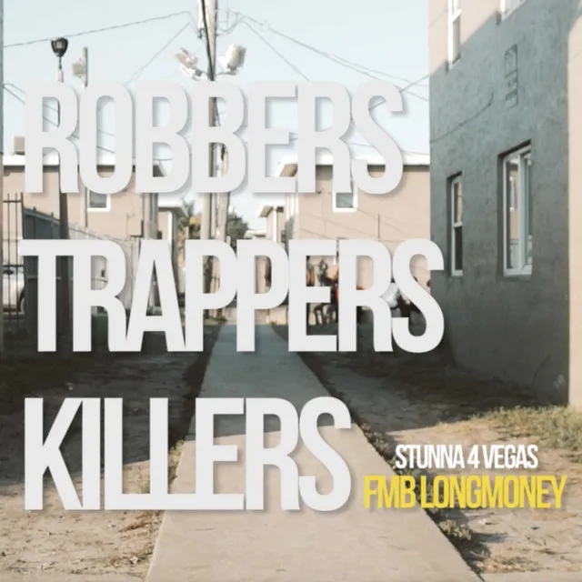 Robbers Trappers Killers