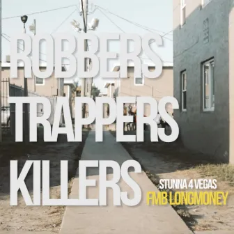 Robbers Trappers Killers by FMB Longmoney