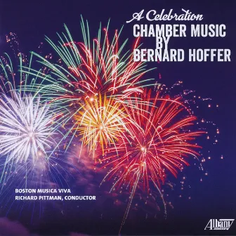 A Celebration: Chamber Music by Bernard Hoffer by Richard Pittman