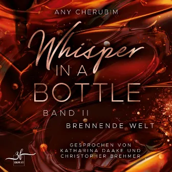 Whisper In A Bottle - Brennende Welt (Liebesroman) by Any Cherubim