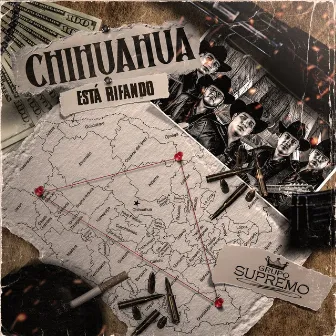 Chihuahua Está Rifando by grupo Supremo