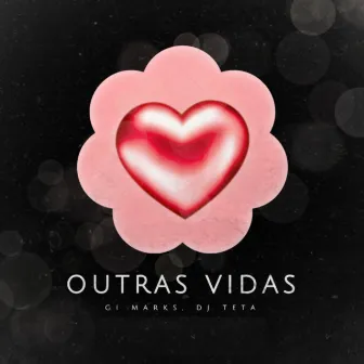 Outras Vidas by Gi Marks