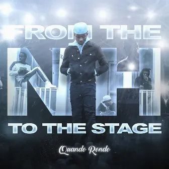 From the Neighborhood to the Stage by Quando Rondo