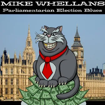 Parliamentarian Election Blues by Mike Whellans