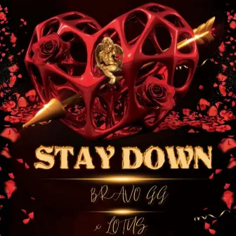 Stay Down by Bravo GG