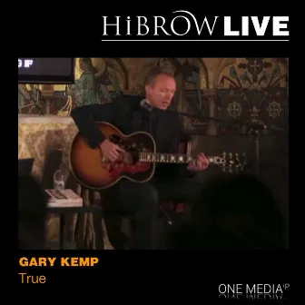 True (Live) - Single by Gary Kemp