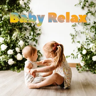 Baby Relax by Baby Relax Channel