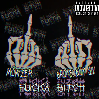 Fucka Bitch by Mowzer