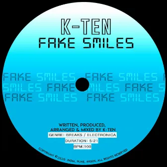 Fake Smiles (Original Mix) by K-Ten