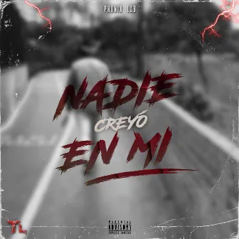 Nadie Creyo en Mi by Phonix Lab