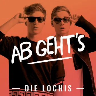 Ab geht's by Die Lochis