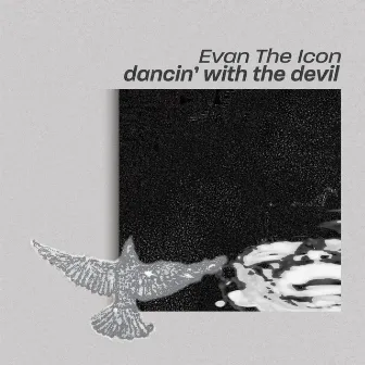 Dancin' With The Devil by Evan The Icon