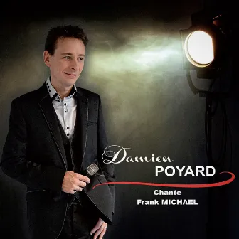 Damien Poyard chante Frank Michael by Damien Poyard