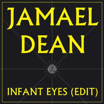 Infant Eyes (Edit) by Jamael Dean