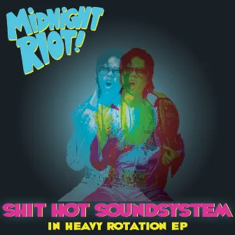 In Heavy Rotation by Shit Hot Soundsystem