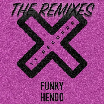 Funky (The Remixes) by Hendo (UK)