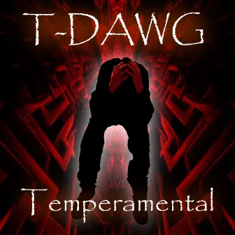 Temperamental by T-Dawg