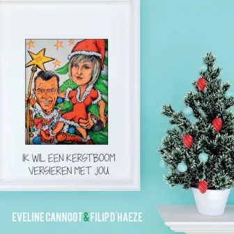 Ik Wil Een Kerstboom Versieren Met Jou by Filip D'Haeze