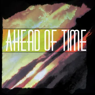 Ahead of Time by Xandit